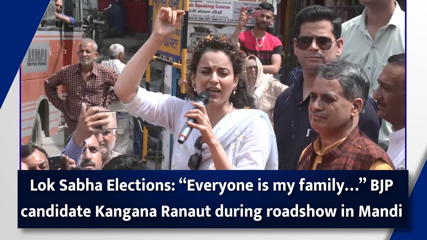 Lok Sabha Elections `Everyone is my family` BJP candidate Kangana Ranaut during roadshow in Mandi